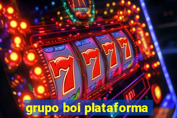 grupo boi plataforma